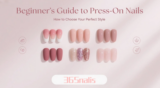 Beginner's Guide to Press-On Nails: How to Choose Your Perfect Style